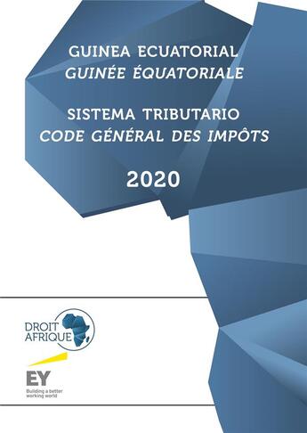 Couverture du livre « Guinée Equatoriale - Code général des impôts 2020 » de Droit Afrique aux éditions Droit-afrique.com