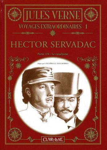 Couverture du livre « Les voyages extraordinaires de Jules Verne T.1 ; Hector Servadac t.1 ; le cataclysme » de Esteve Polls Borrell et Samuel Figuiere aux éditions Clair De Lune