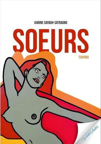 Couverture du livre « Soeurs » de Karine Sayagh Satragno aux éditions Vents Sales