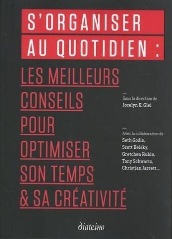 Couverture du livre « S'organiser au quotidien » de Jocelyn K. Glei aux éditions Diateino