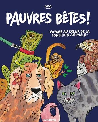 Couverture du livre « Pauvres bêtes ! » de Coco aux éditions Les Echappes