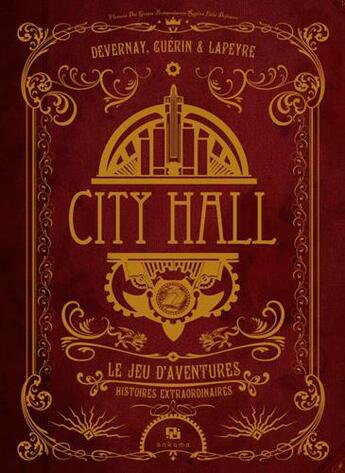 Couverture du livre « City Hall ; le jeu d'aventure ; histoires extraordinaires » de Remi Guerin et Guillaume Lapeyre et Laurent Devernay aux éditions Ankama