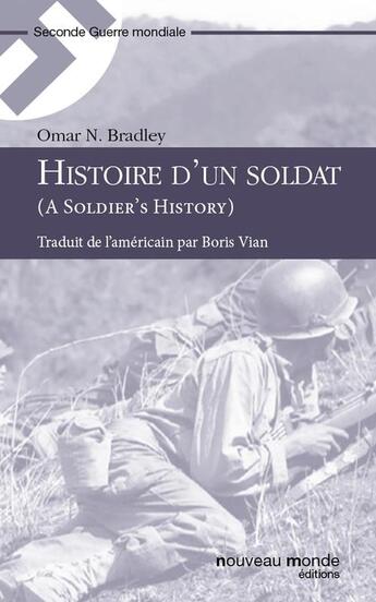 Couverture du livre « Histoire d'un soldat » de Omar N. Bradley aux éditions Nouveau Monde