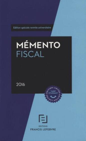 Couverture du livre « Mémento fiscal étudiant (édition 2016) » de  aux éditions Lefebvre