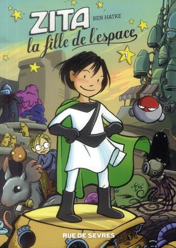 Couverture du livre « Zita, la fille de l'espace Tome 1 » de Ben Hatke aux éditions Rue De Sevres