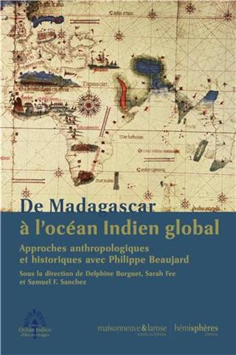 Couverture du livre « De Madagascar aux mondes de l'océan indien : Anthropologies et histoires » de Delphine Burguet aux éditions Hemispheres