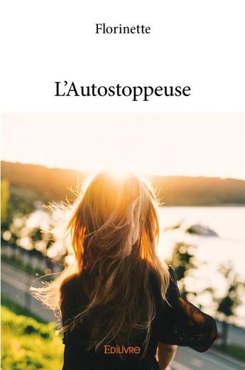 Couverture du livre « L'autostoppeuse » de Florinette F. aux éditions Edilivre