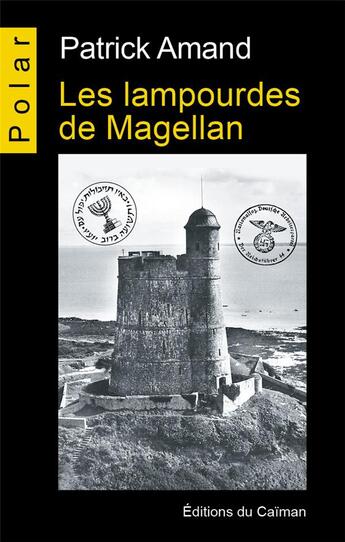 Couverture du livre « Les lampourdes de Magellan » de Patrick Amand aux éditions Editions Du Caiman