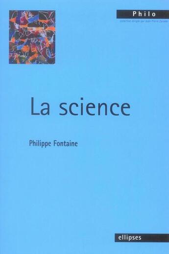 Couverture du livre « La science » de Philippe Fontaine aux éditions Ellipses