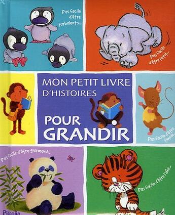 Couverture du livre « Mon petit livre d'histoires/pour grandir » de Adaptation Piccolia aux éditions Piccolia