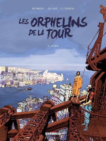 Couverture du livre « Les orphelins de la tour Tome 2 ; Alice » de Julien Blondel et Alexis Allart et Citromax aux éditions Delcourt