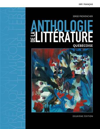 Couverture du livre « Anthologie de la litterature quebecoise 2e edition » de Provencher Serge aux éditions Erpi - Renouveau Pedagogique