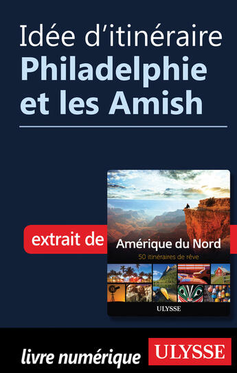 Couverture du livre « Idée d'itinéraire - Philadelphie et les Amish » de  aux éditions Epagine