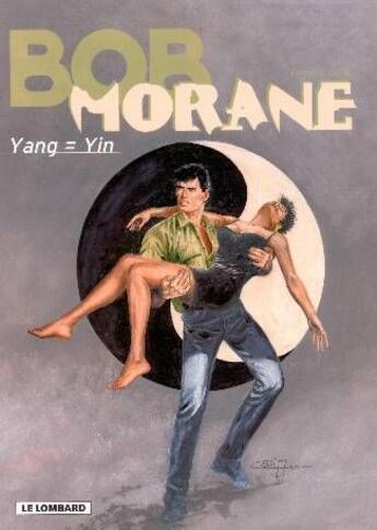 Couverture du livre « Bob Morane T.35 ; yang = yin » de Felicisimo Coria et Vernes Henri aux éditions Lombard