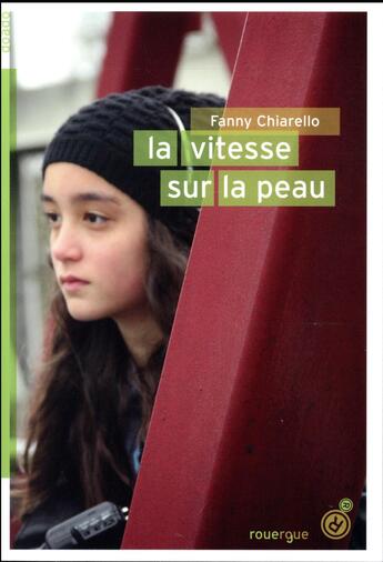 Couverture du livre « La vitesse sur la peau » de Fanny Chiarello aux éditions Rouergue