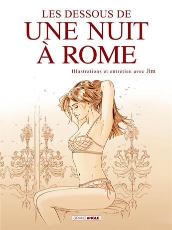 Couverture du livre « Une nuit à Rome Hors-Série : les dessous de une nuit à Rome » de Jim aux éditions Bamboo