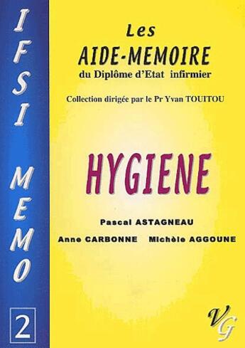 Couverture du livre « Hygiène » de Pascal Astagneau et Anne Carbonne et Michele Aggoune aux éditions Vernazobres Grego