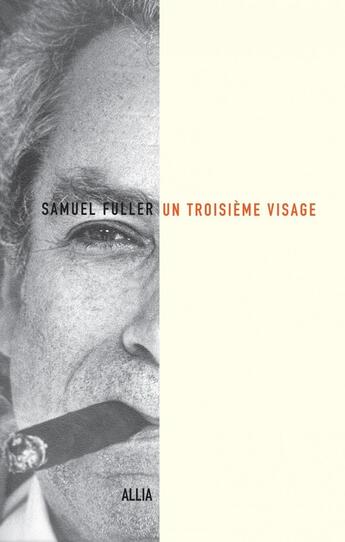 Couverture du livre « Un troisième visage » de Samuel Fuller aux éditions Allia