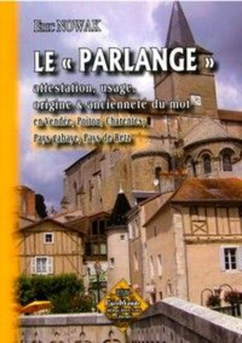 Couverture du livre « Le «parlange» ; attestation, usage, origine et ancienneté du mot » de Eric Nowak aux éditions Editions Des Regionalismes