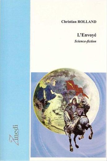 Couverture du livre « L'envoyé t.2 » de Christian Rolland aux éditions Zinedi