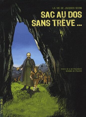 Couverture du livre « T11 - sac a dos sans treve... la vie de jacques sevin » de Palmaert/Palmar aux éditions Viltis