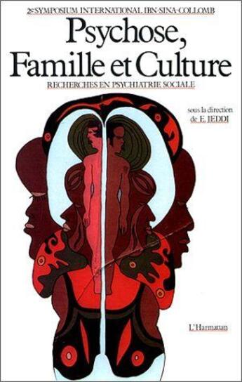 Couverture du livre « Psychose famille et culture ; 2e. symposium international IBN-sina-collomb » de Essedik Jeddi aux éditions L'harmattan