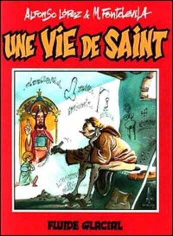 Couverture du livre « Vie de saint (une) » de Lopez /Fontdevila Al aux éditions Fluide Glacial