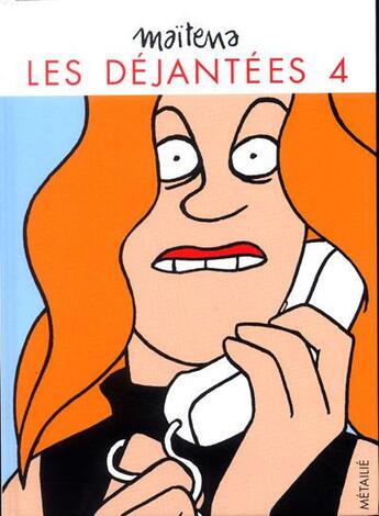 Couverture du livre « Les déjantées Tome 4 » de  aux éditions Metailie