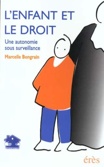 Couverture du livre « L'enfant et le droit » de Marcelle Bongrain aux éditions Eres