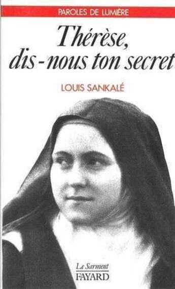 Couverture du livre « Therese, dis-nous ton secret » de Sankale Louis aux éditions Jubile