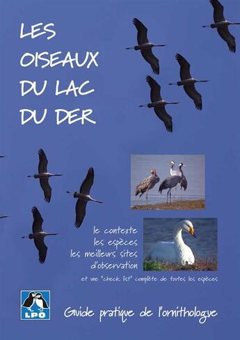 Couverture du livre « Les oiseaux du lac de Der ; guide pratique de l'ornithologue » de Bernard De Wetter aux éditions Safran Bruxelles