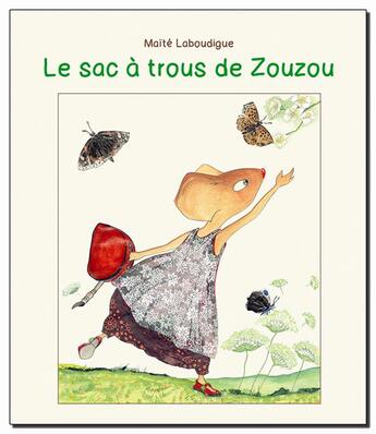 Couverture du livre « Le sac a trous de zouzou » de Maite Laboudigue aux éditions Kaleidoscope