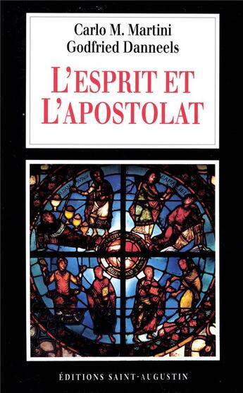 Couverture du livre « L'esprit et l'apostolat » de Godfried Danneels et Carlo Maria Martini aux éditions Saint Augustin