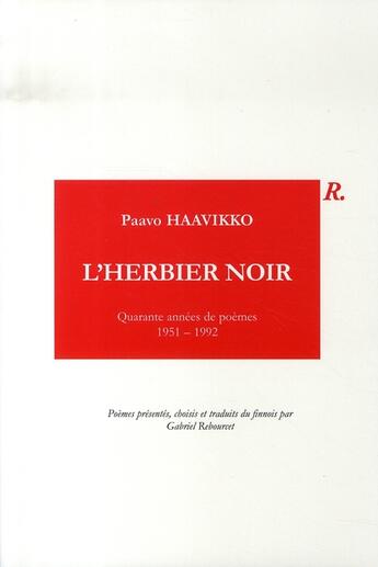 Couverture du livre « L'herbier noir ; quarante années de poèmes, 1951-1992 » de Paavo Haavikko aux éditions Riveneuve