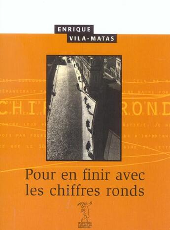 Couverture du livre « Pour en finir avec les chiffres ronds » de Vila-Matas Enrique aux éditions Passage Du Nord Ouest