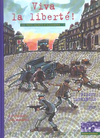 Couverture du livre « Les trois secrets d'Alexandra Tome 3 ; viva la liberté! la résistance et la libération » de Didier Daeninckx et Pef aux éditions Rue Du Monde