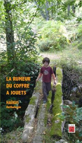 Couverture du livre « La rumeur du coffre à jouets ; haïkus sur l'enfance » de  aux éditions L'iroli