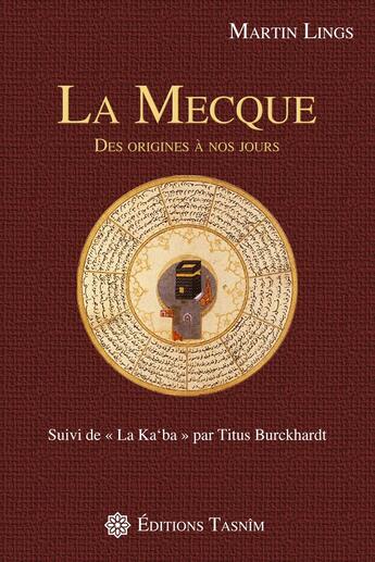 Couverture du livre « La Mecque des origines à nos jours : Suivi de la 