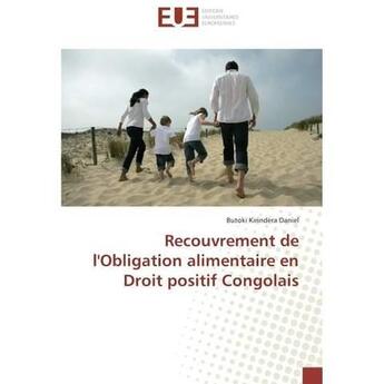 Couverture du livre « Recouvrement de l'obligation alimentaire en droit positif congolais » de Kirindera Daniel B. aux éditions Editions Universitaires Europeennes