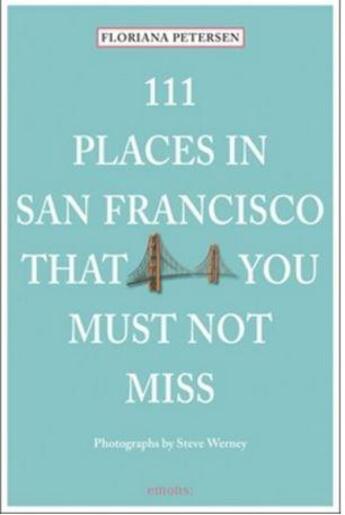 Couverture du livre « 111 places in san francisco that you must not miss » de  aux éditions Antique Collector's Club