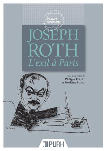 Couverture du livre « Joseph roth - l'exil a paris » de Philippe Forget aux éditions Pu De Rouen