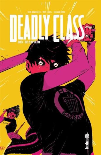 Couverture du livre « Deadly class Tome 6 : this is not the end » de Rick Remender et Wes Craig aux éditions Urban Comics