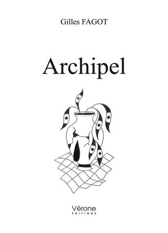 Couverture du livre « Archipel » de Gilles Fagot aux éditions Verone