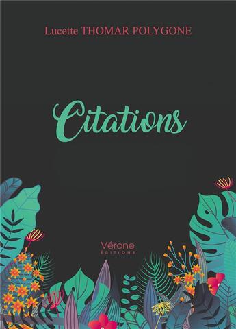 Couverture du livre « Citations » de Lucette Thomar Polygone aux éditions Verone