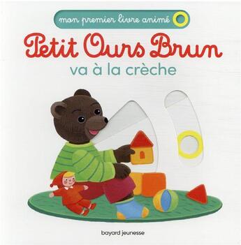 Couverture du livre « Petit Ours Brun va à la crèche » de Daniele Bour et Celine Bour-Chollet aux éditions Bayard Jeunesse