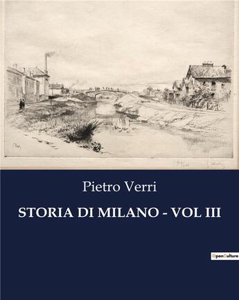 Couverture du livre « STORIA DI MILANO - VOL III » de Verri Pietro aux éditions Culturea