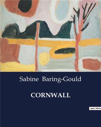 Couverture du livre « Cornwall » de Baring-Gould Sabine aux éditions Culturea