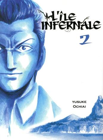 Couverture du livre « L'île infernale Tome 2 » de Yusuke Ochiai aux éditions Komikku