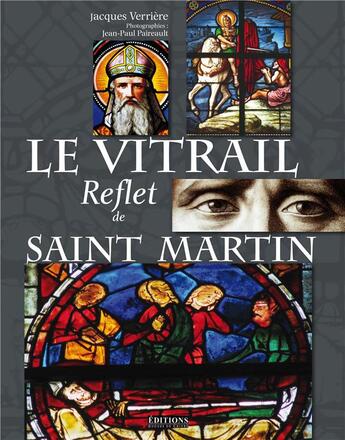 Couverture du livre « Le vitrail, reflet de Saint-Martin » de Jacques Verriere et Jean-Paul Peyreault aux éditions Hugues De Chivre