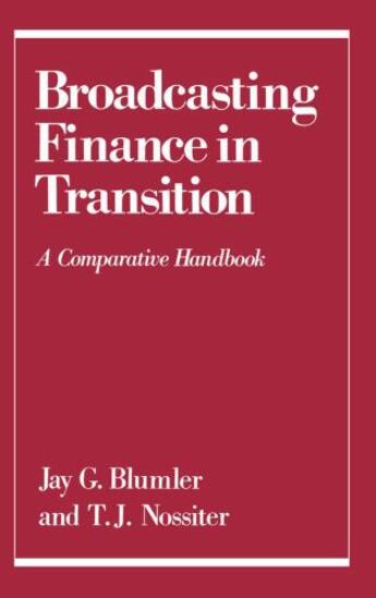 Couverture du livre « Broadcasting Finance in Transition: A Comparative Handbook » de Jay G Blumler aux éditions Oxford University Press Usa